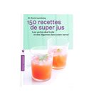 Livre 150 recettes de super jus